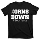 Beat Texas Horns Down Football T-Shirt