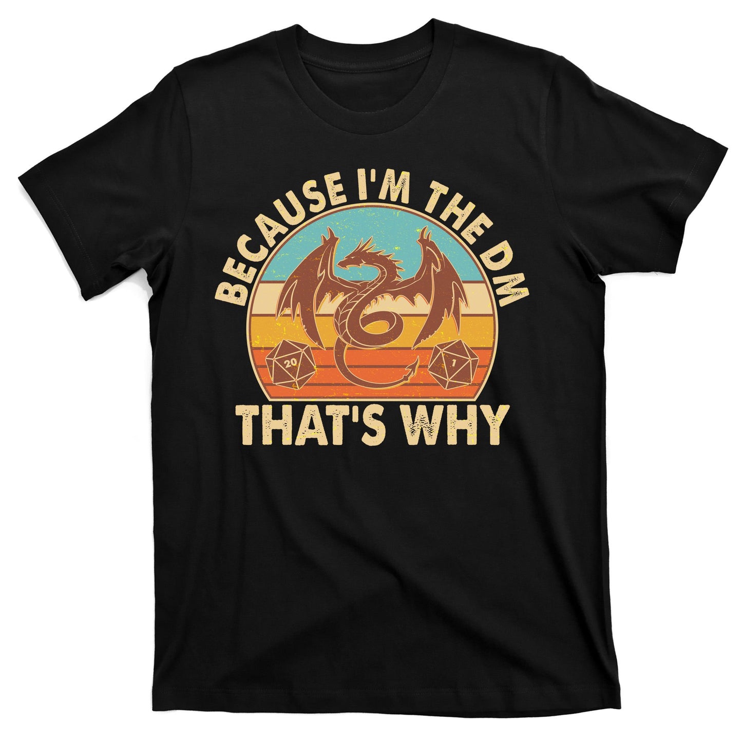 Because I'm the DM That's Why Vintage T-Shirt