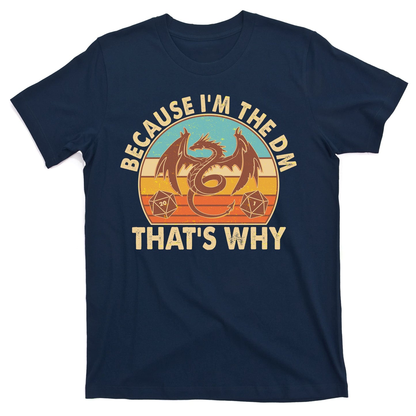 Because I'm the DM That's Why Vintage T-Shirt