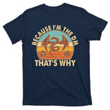 Because I'm the DM That's Why Vintage T-Shirt