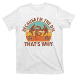 Because I'm the DM That's Why Vintage T-Shirt