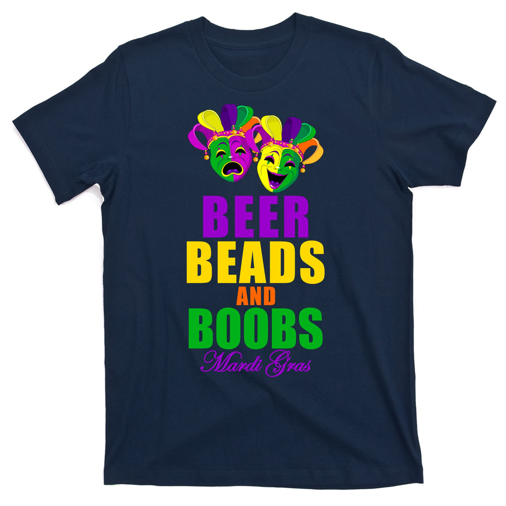 Beer Beads and Boobs Mardi Gras New Orleans T-Shirt