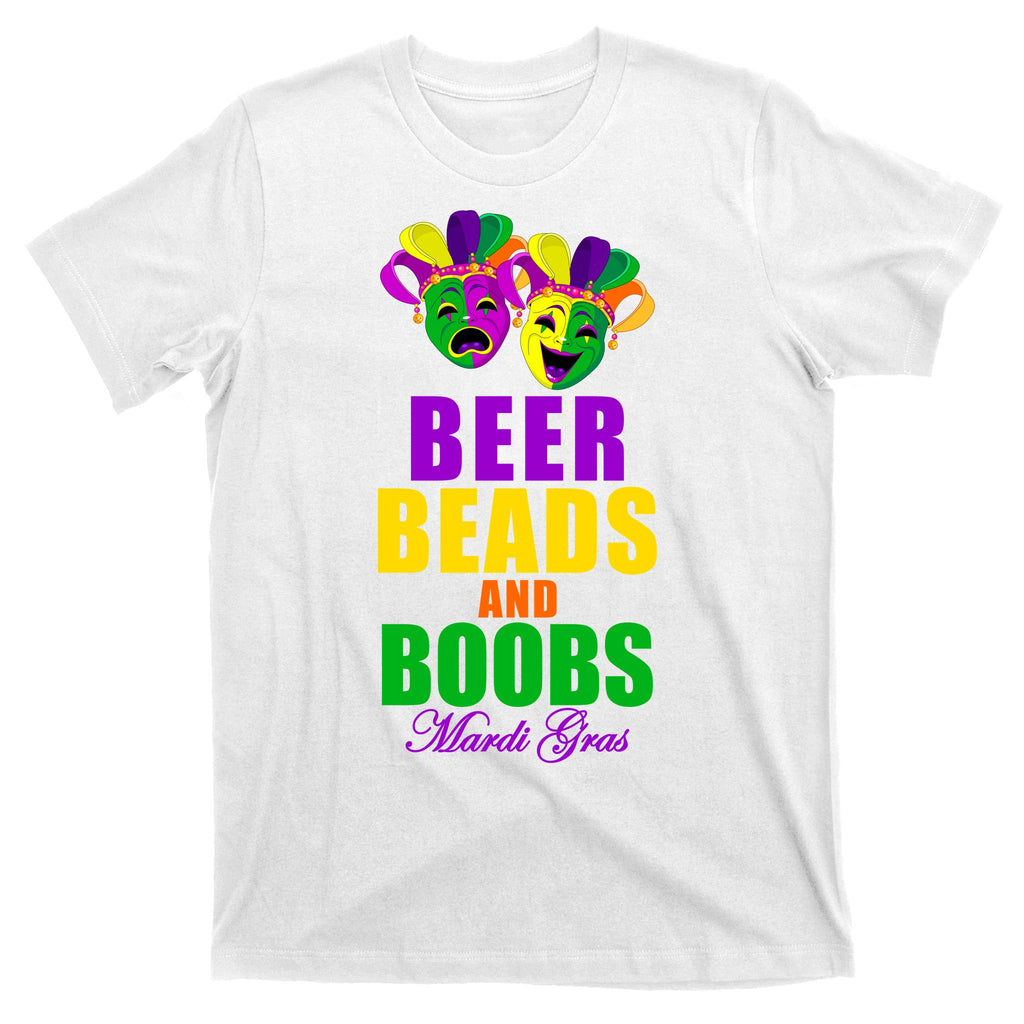 Beer Beads and Boobs Mardi Gras New Orleans T-Shirt