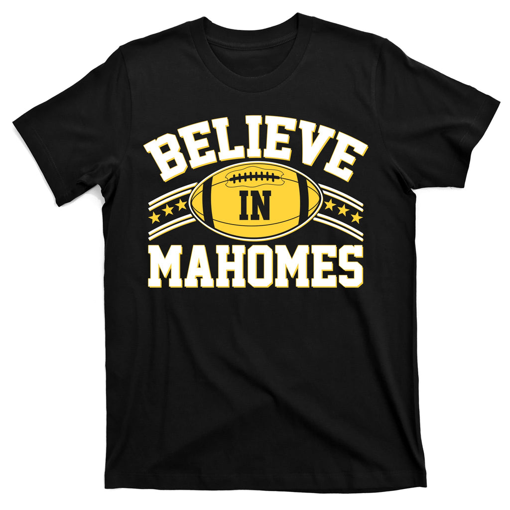 Believe In Mahomes KC Football Kansas City Fan T-Shirt