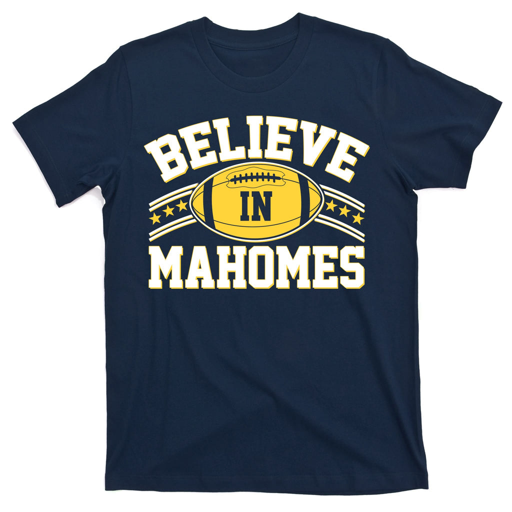 Believe In Mahomes KC Football Kansas City Fan T-Shirt