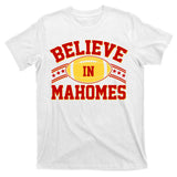 Believe In Mahomes KC Football Kansas City Fan T-Shirt