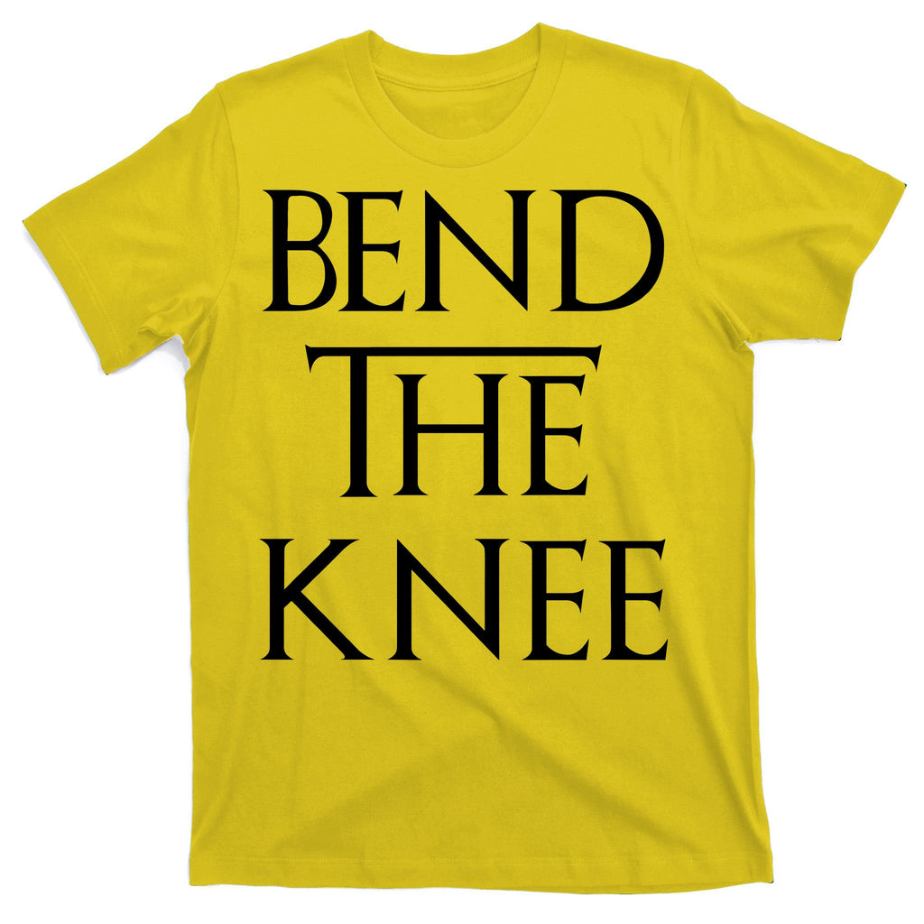 Bend The Knee Mother Of Dragons T-Shirt