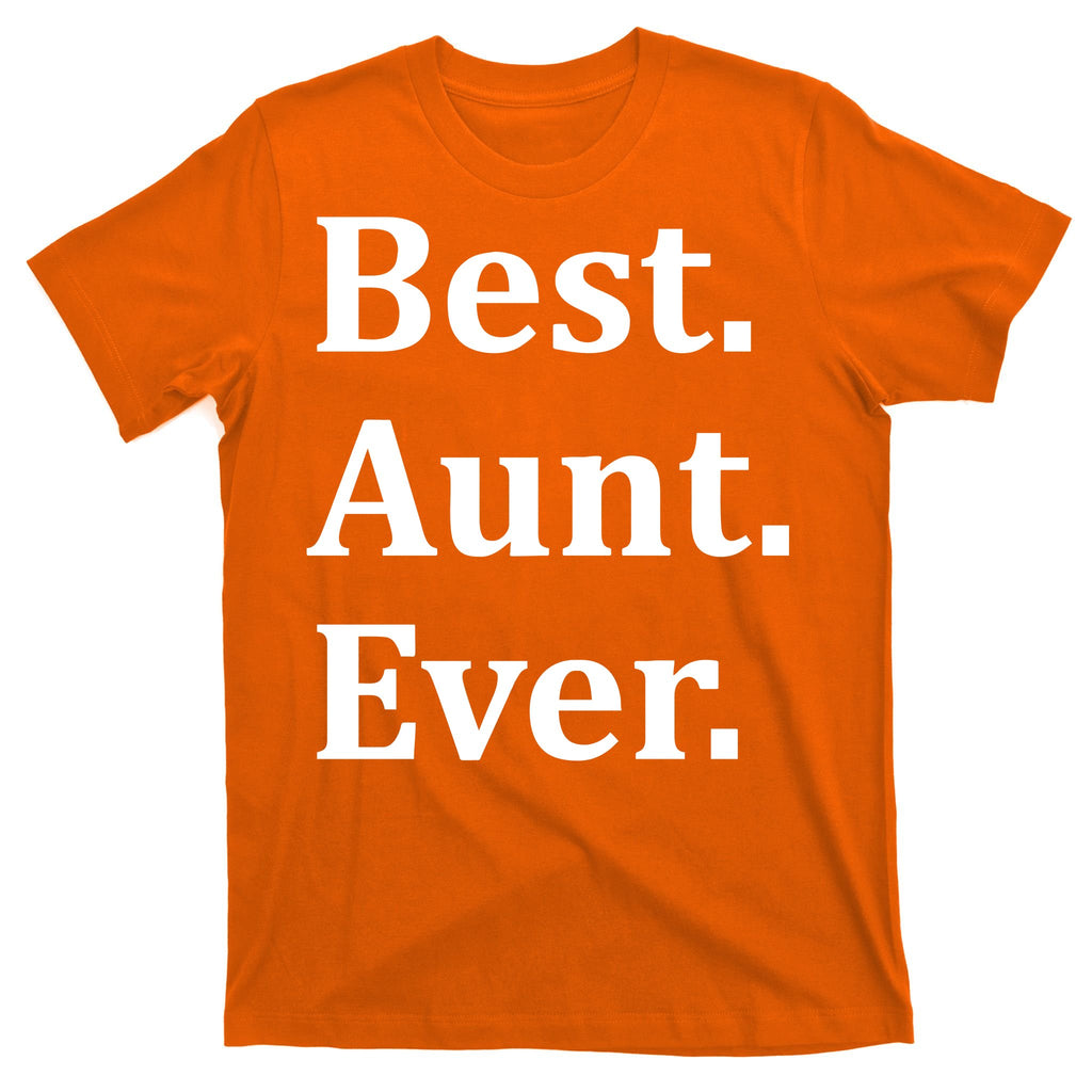 Best Aunt Ever T-Shirt