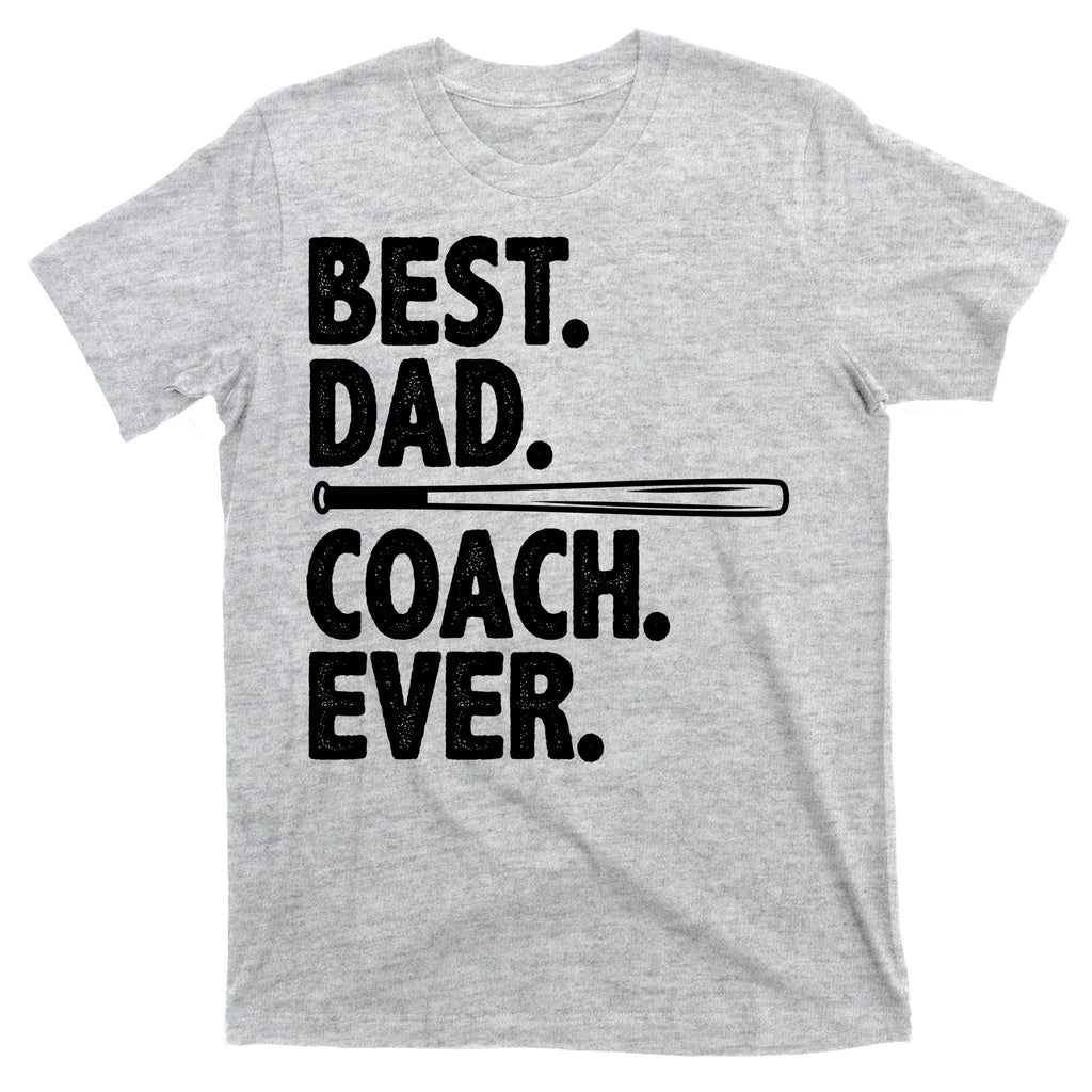 Best Baseball Dad Coach Ever T-Shirt