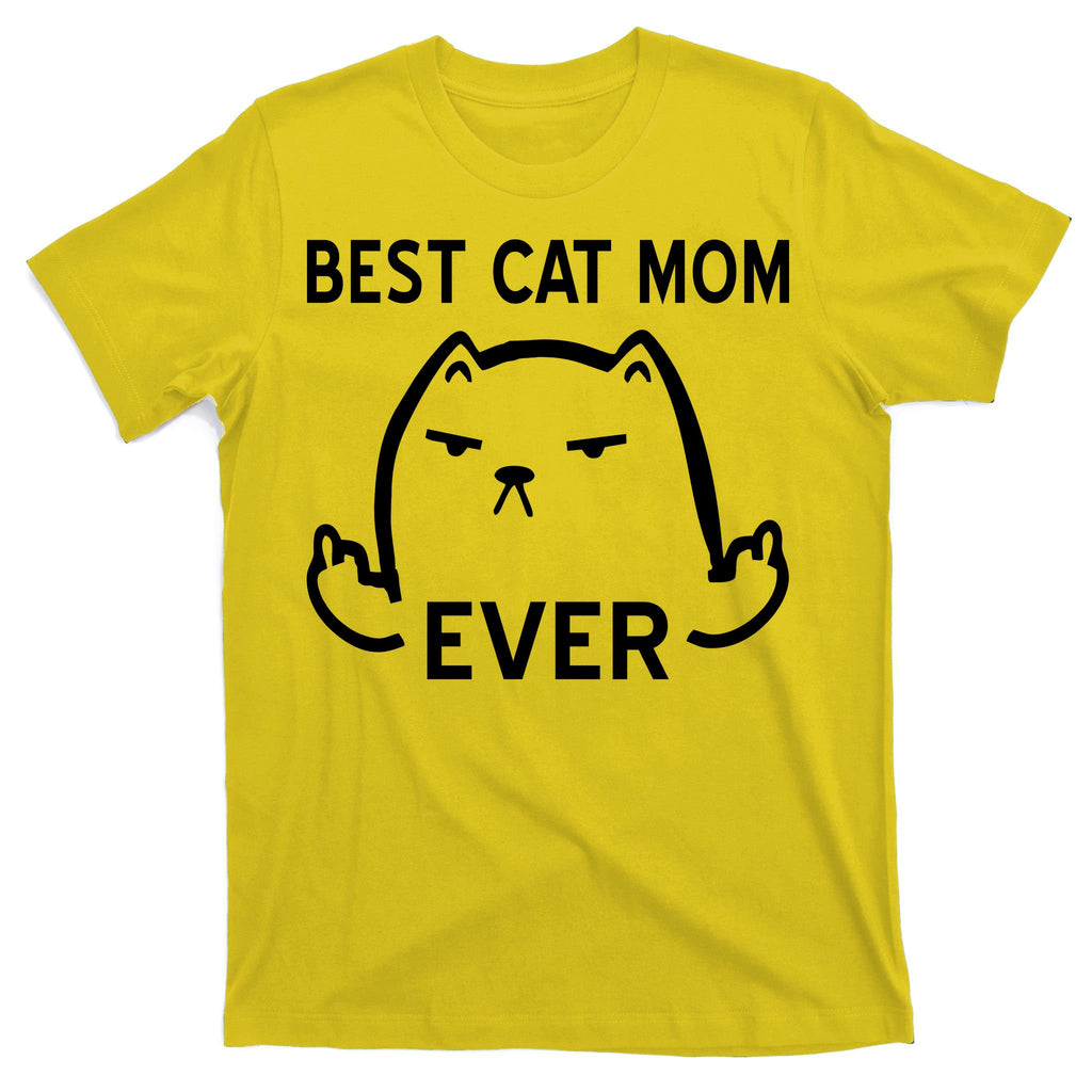 Best Cat Mom Ever T-Shirt