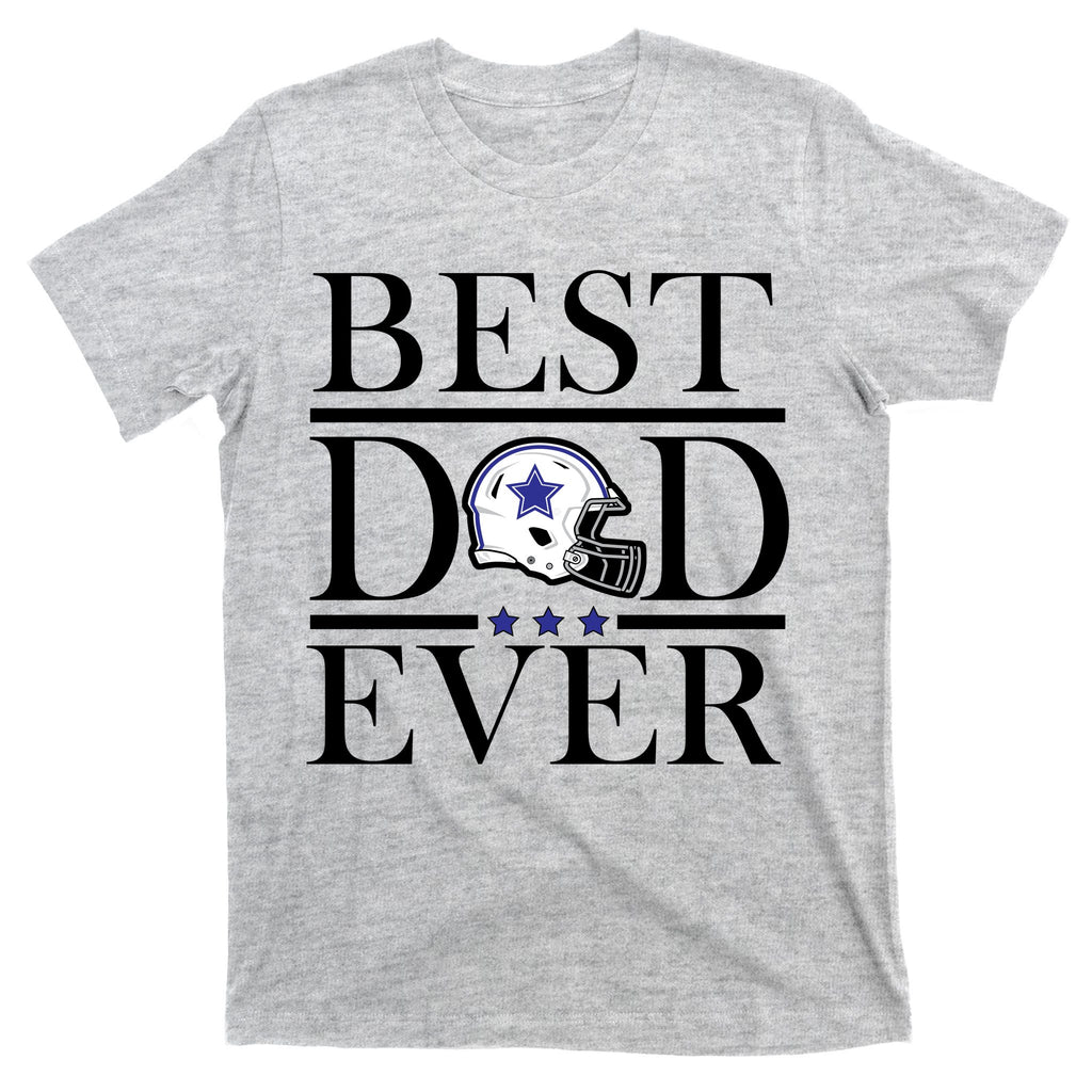 Best Dad Ever Dallas Football T-Shirt