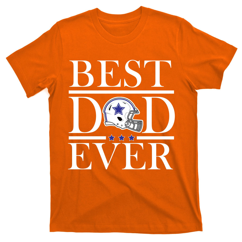 Best Dad Ever Dallas Football T-Shirt