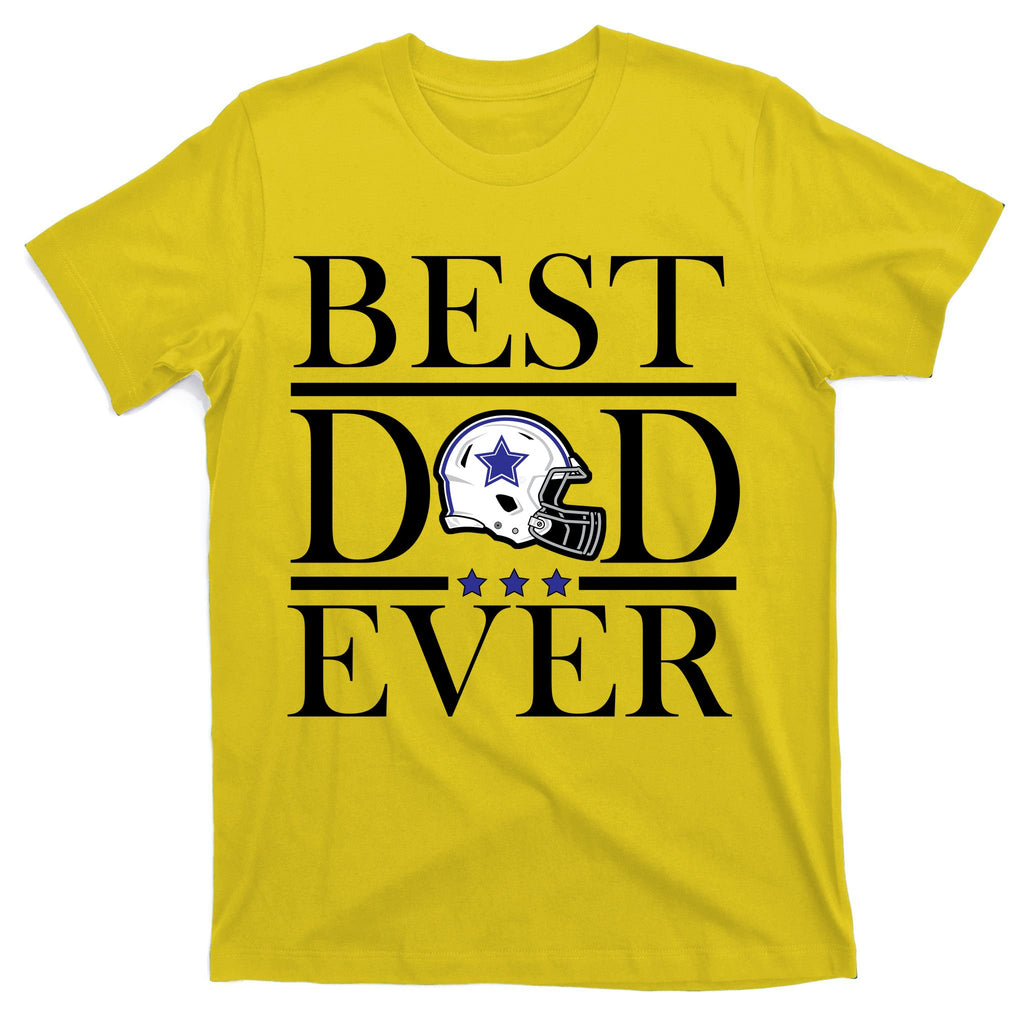 Best Dad Ever Dallas Football T-Shirt