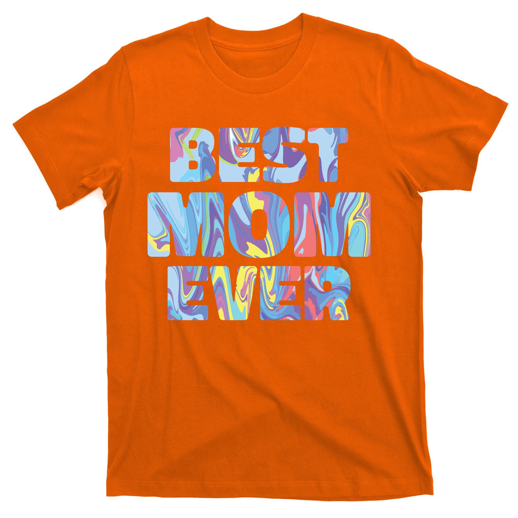 Best Mom Ever Colorful T-Shirt