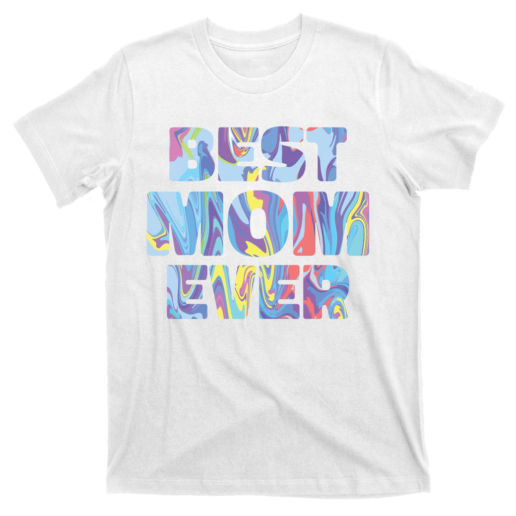 Best Mom Ever Colorful T-Shirt