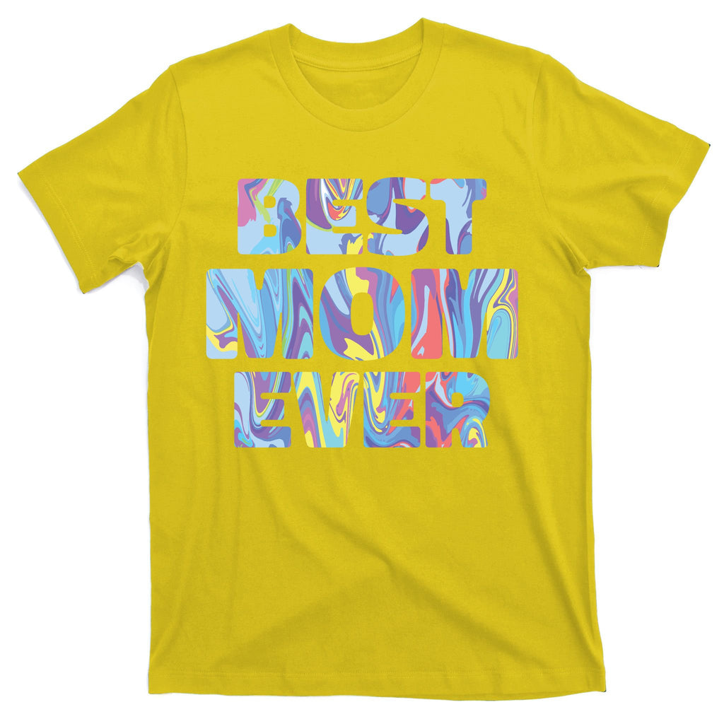 Best Mom Ever Colorful T-Shirt