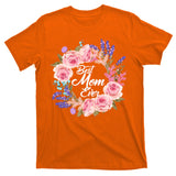 Best Mom Ever Flower Wreath T-Shirt
