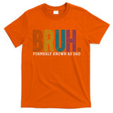 Bruh Formerly Known As Dad Father's Day T-Shirt