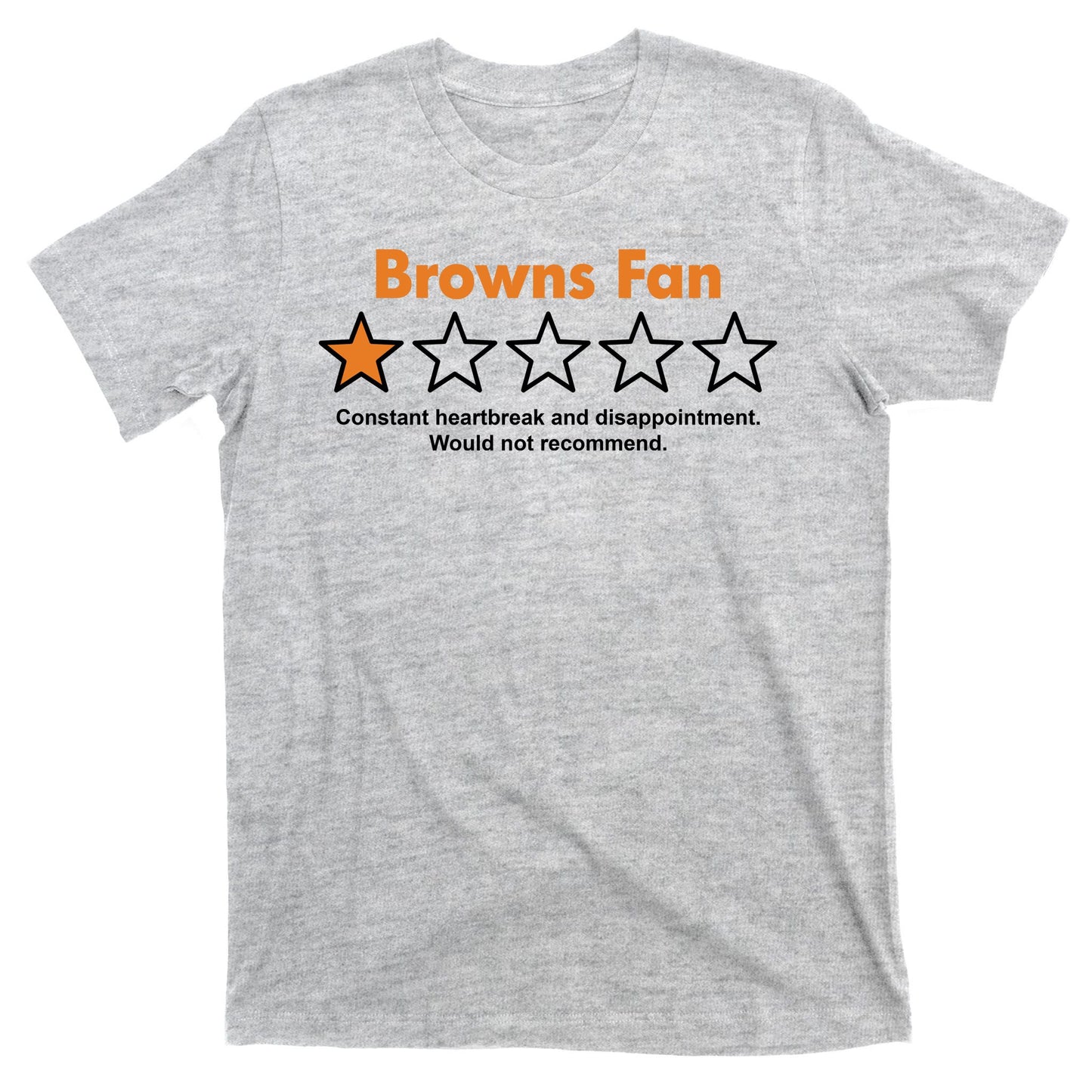Browns Fan Would Not Recommend Disappointment Funny Football T-Shirt