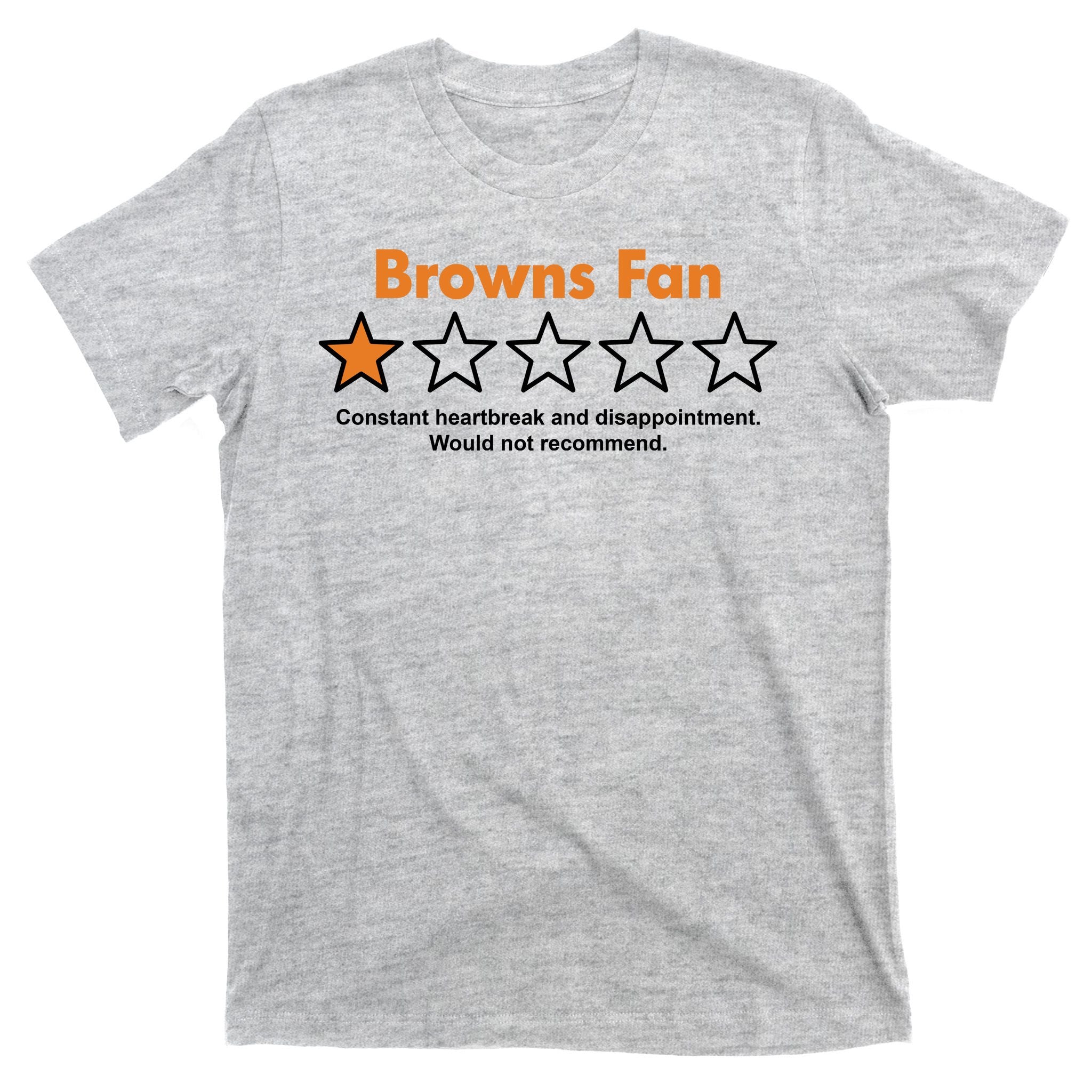 Browns Fan Would Not Recommend Disappointment Funny Football T-Shirt