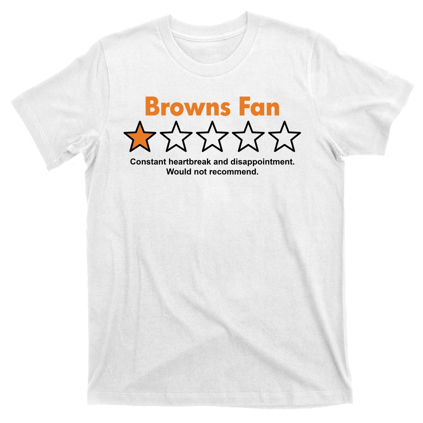 Browns Fan Would Not Recommend Disappointment Funny Football T-Shirt