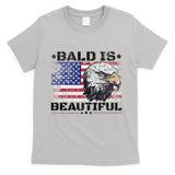 Bald Is Beautiful 4th Of July Independence Day America Eagle T-Shirt