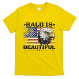 Bald Is Beautiful 4th Of July Independence Day America Eagle T-Shirt