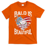 Bald Is Beautiful 4th Of July Independence Day America Eagle T-Shirt