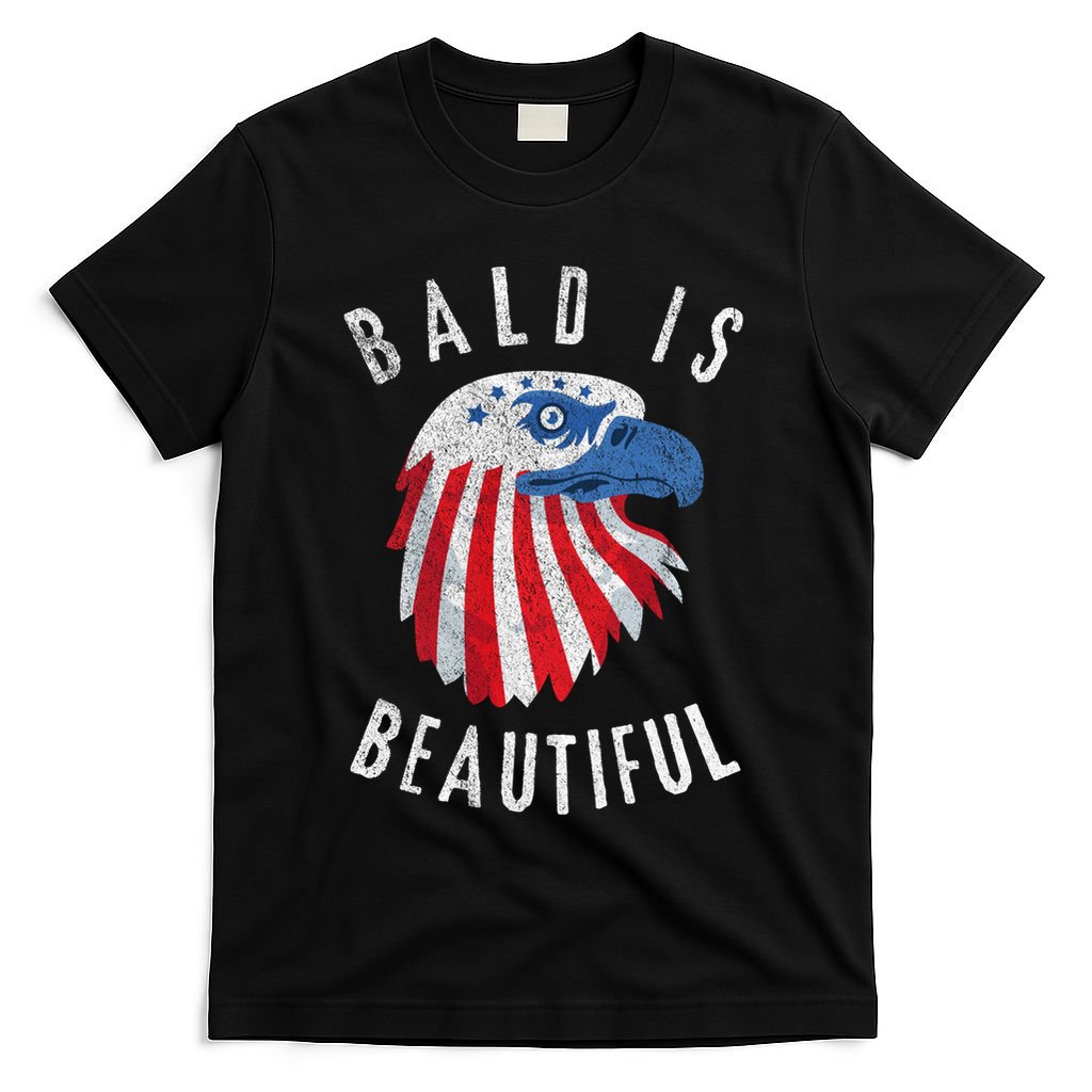 Bald Is Beautiful American Bald Eagle 4th Of July Patriotic T-Shirt