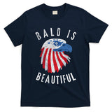 Bald Is Beautiful American Bald Eagle 4th Of July Patriotic T-Shirt