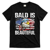 Bald Is Beautiful 4th Of July Independence Day Bald Eagle T-Shirt