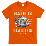Bald Is Beautiful 4th Of July Independence Day America Eagle T-Shirt