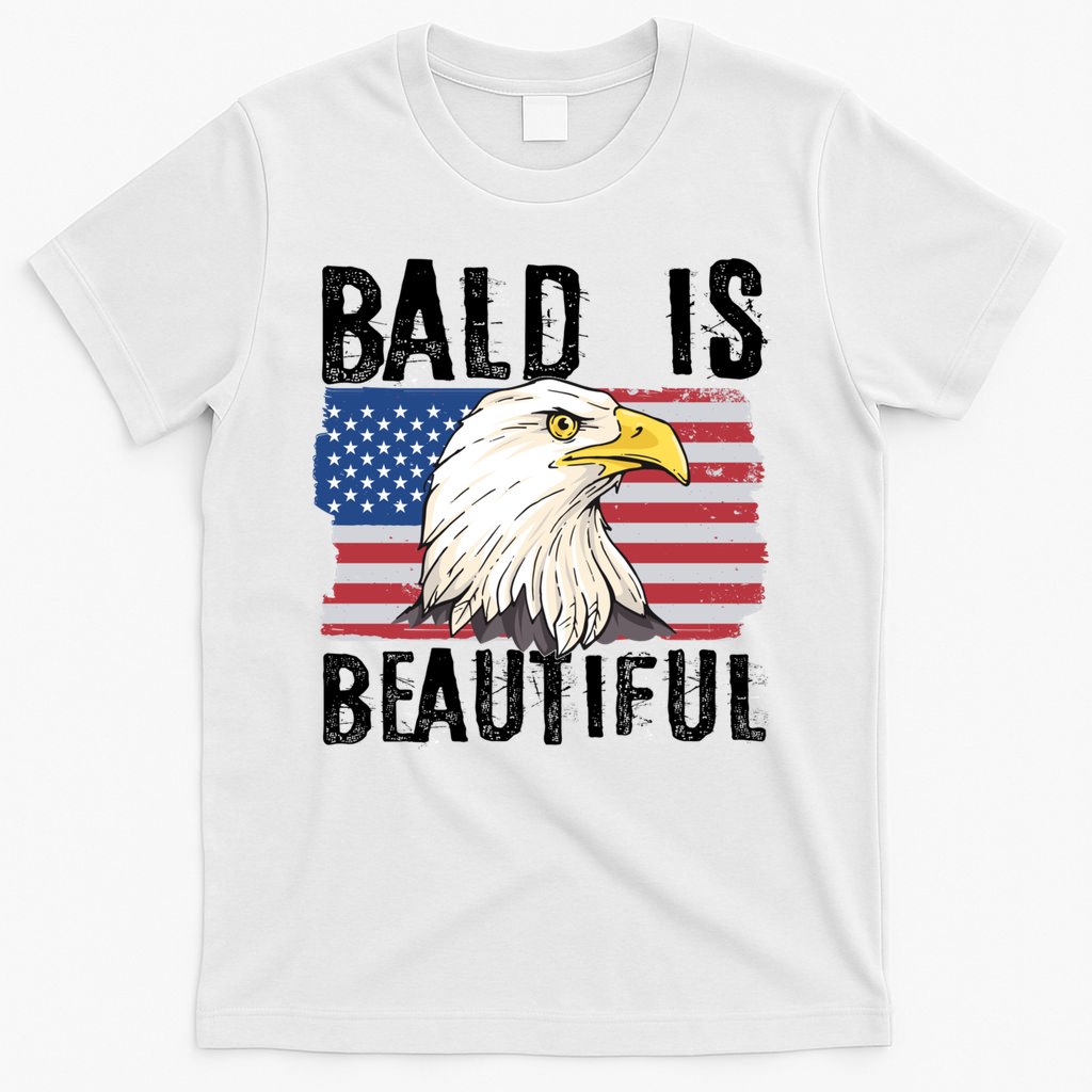 Bald Is Beautiful 4th Of July Independence Day Bald Eagle T-Shirt