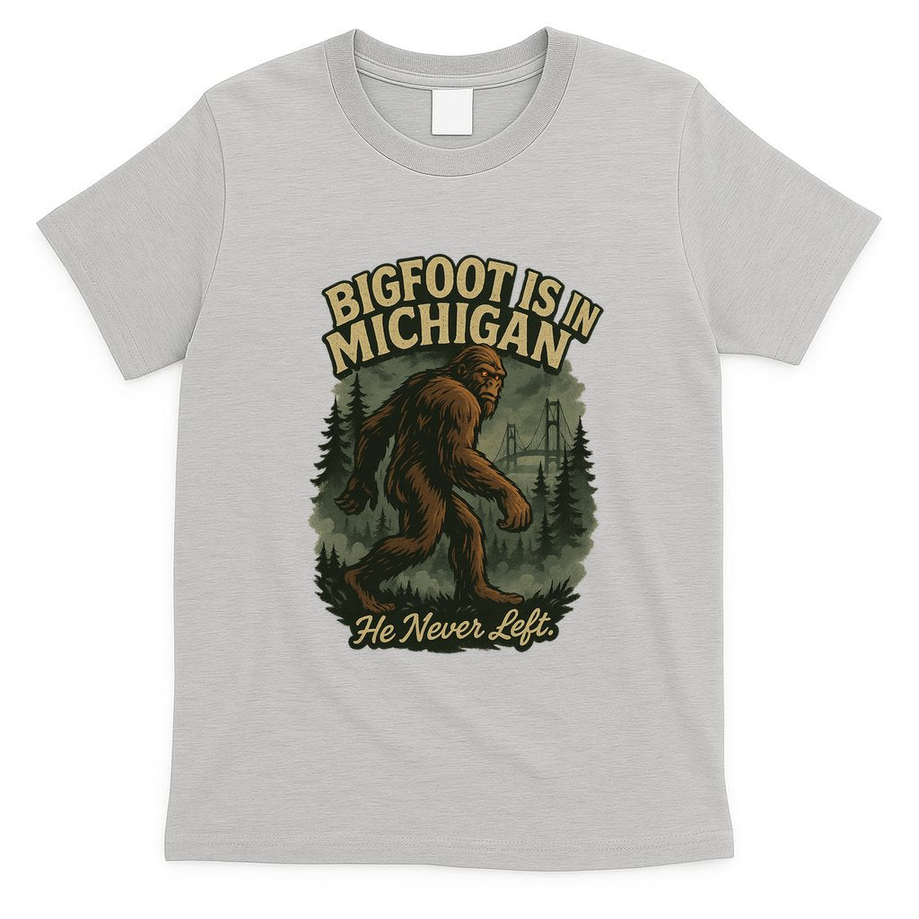 Bigfoot Is In Michigan T-Shirt
