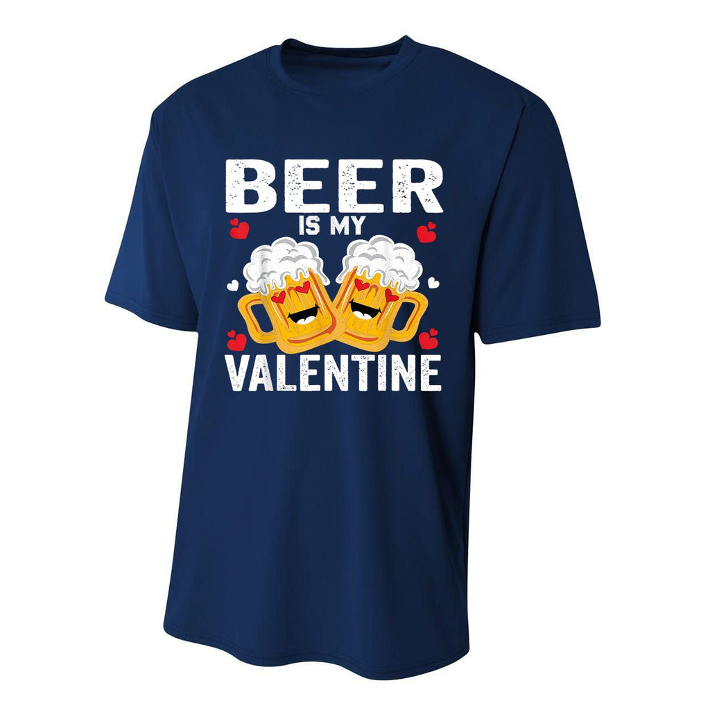 Beer Is My Valentine Glasses Of Beer Happy Valentines Day Performance Sprint T-Shirt