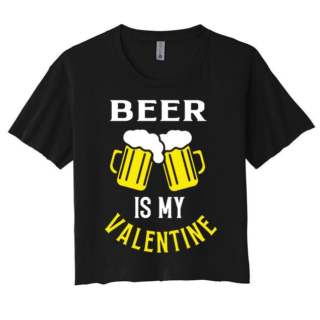 Beer Is My Valentine Women's Crop Top Tee