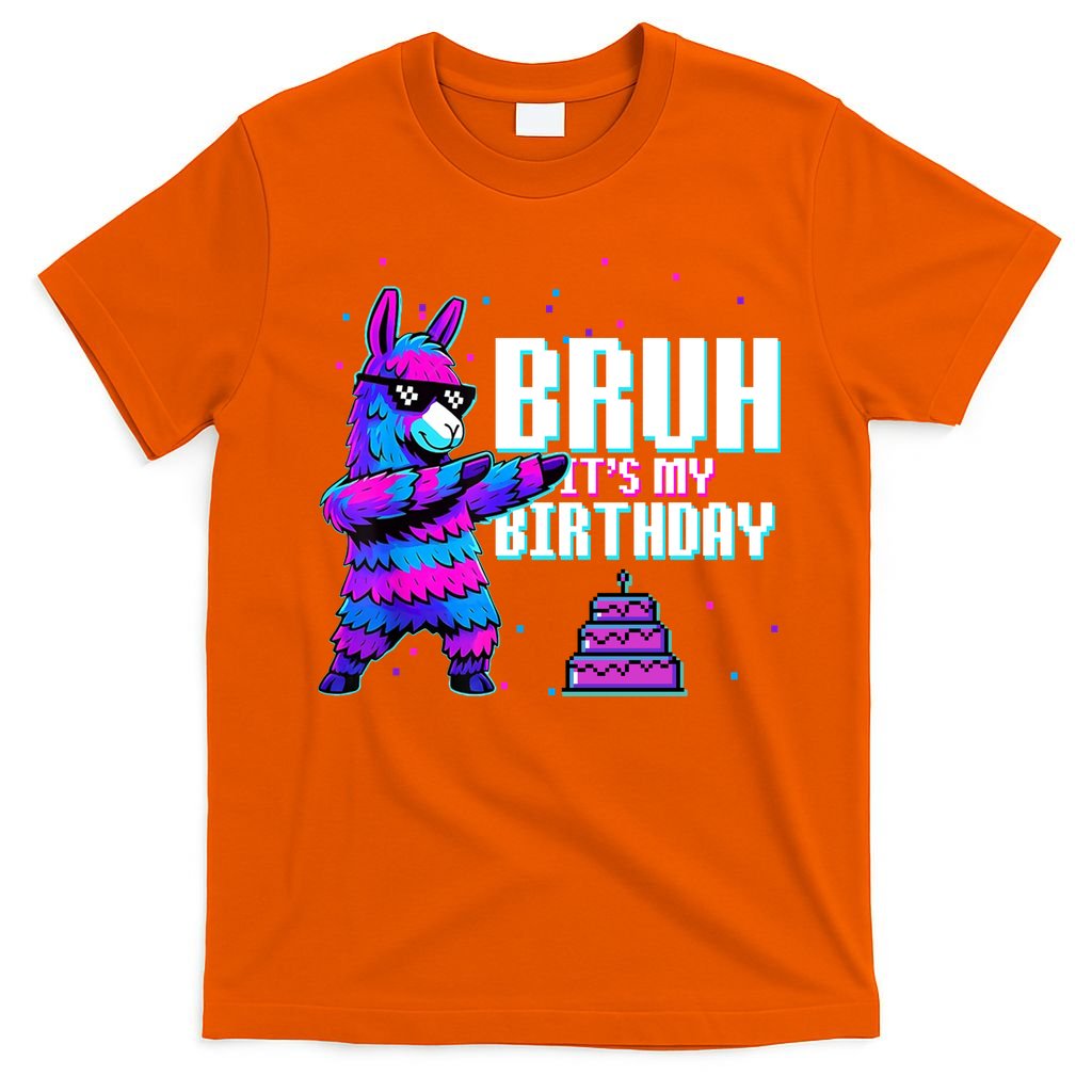 Bruh Its My Birthday Llama Pinata Family Party Bday T-Shirt