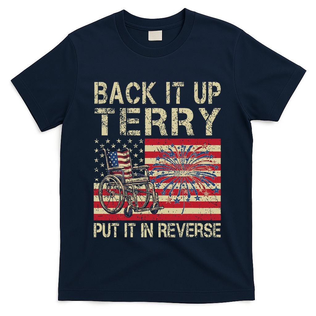 Back It Up Terry Put It In Reverse Firework Usa 4th Of July T-Shirt