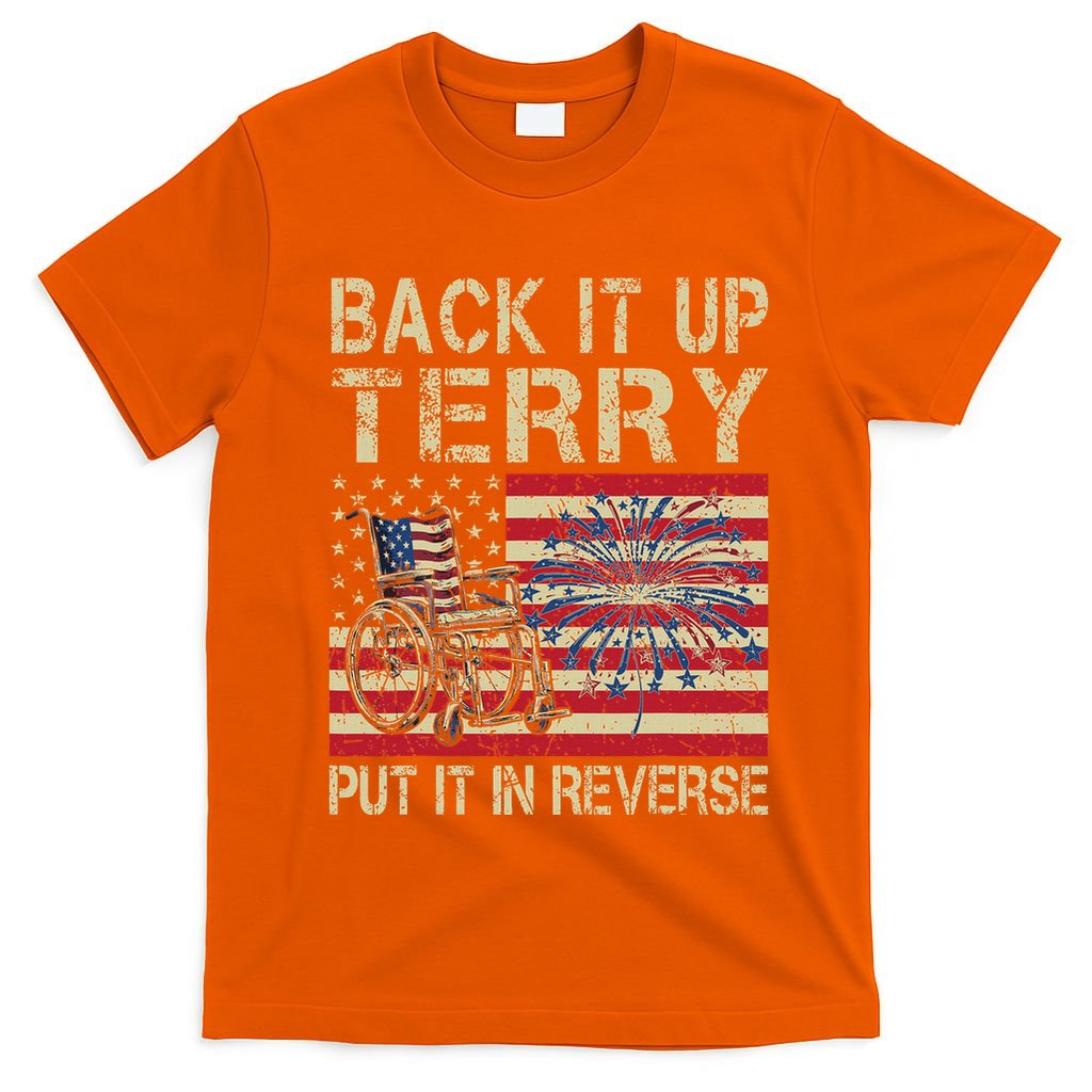 Back It Up Terry Put It In Reverse Firework Usa 4th Of July T-Shirt
