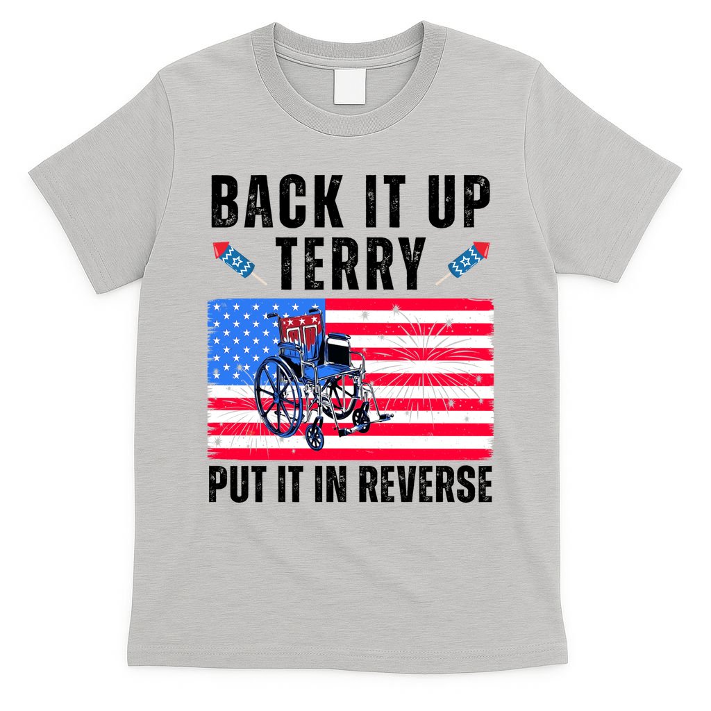 Back It Up Terry Put It In Reverse 4th Of July Usa T-Shirt