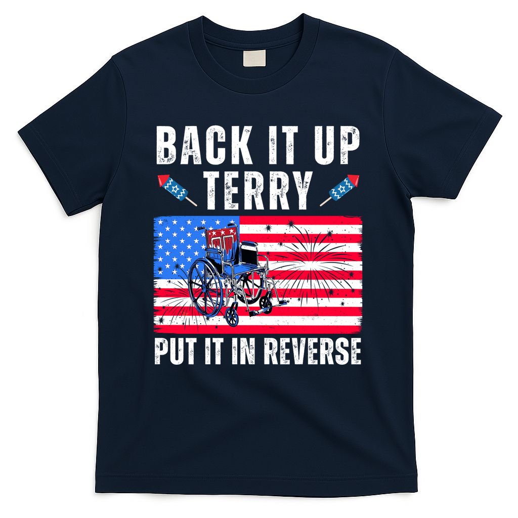 Back It Up Terry Put It In Reverse 4th Of July Usa T-Shirt