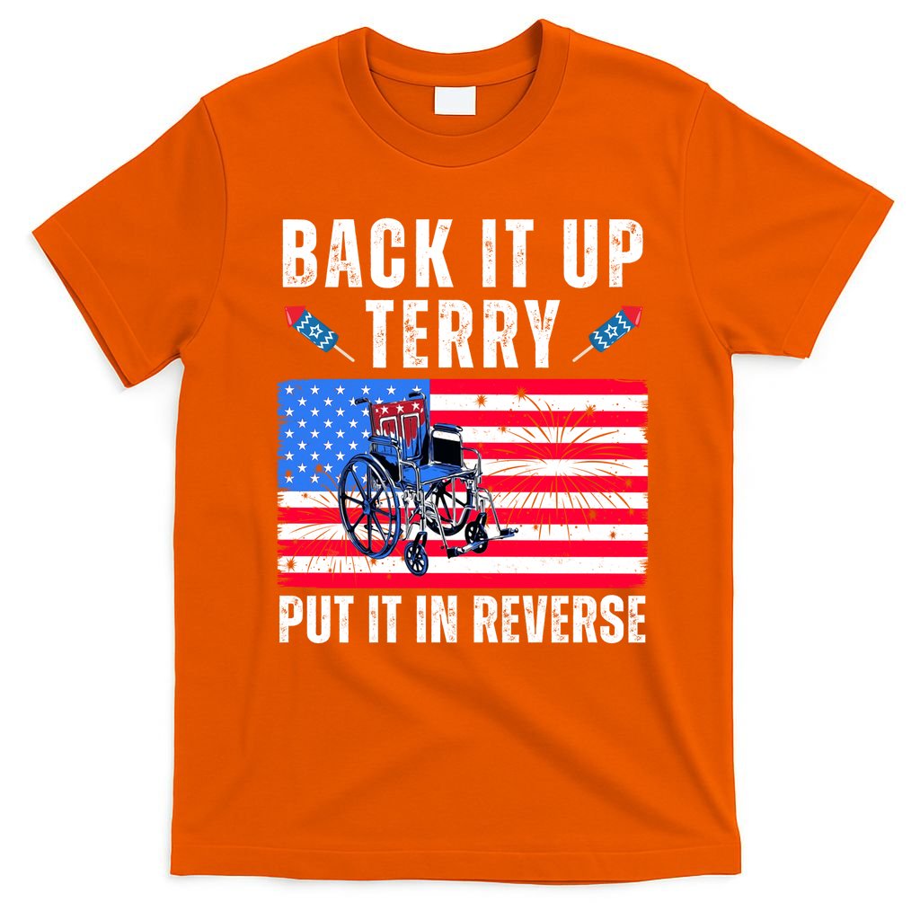Back It Up Terry Put It In Reverse 4th Of July Usa T-Shirt