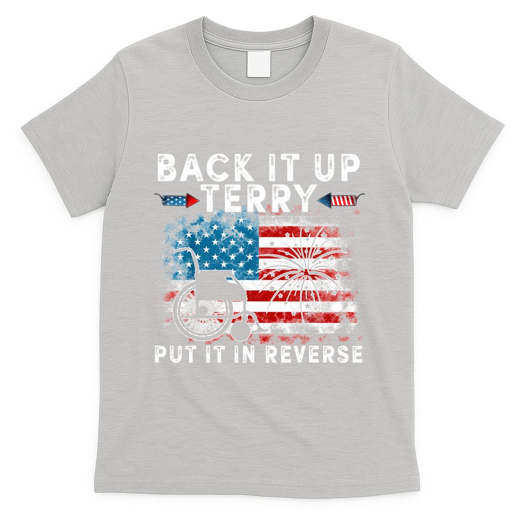 Back It Up Terry Put It In Reverse Firework 4th Of July T-Shirt