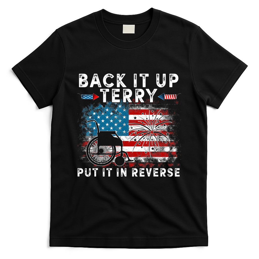 Back It Up Terry Put It In Reverse Firework 4th Of July T-Shirt