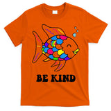 Be Kind Rainbow Fish Teacher Life Teaching Back To School T-Shirt