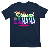Blessed To Be Called Nana T-Shirt