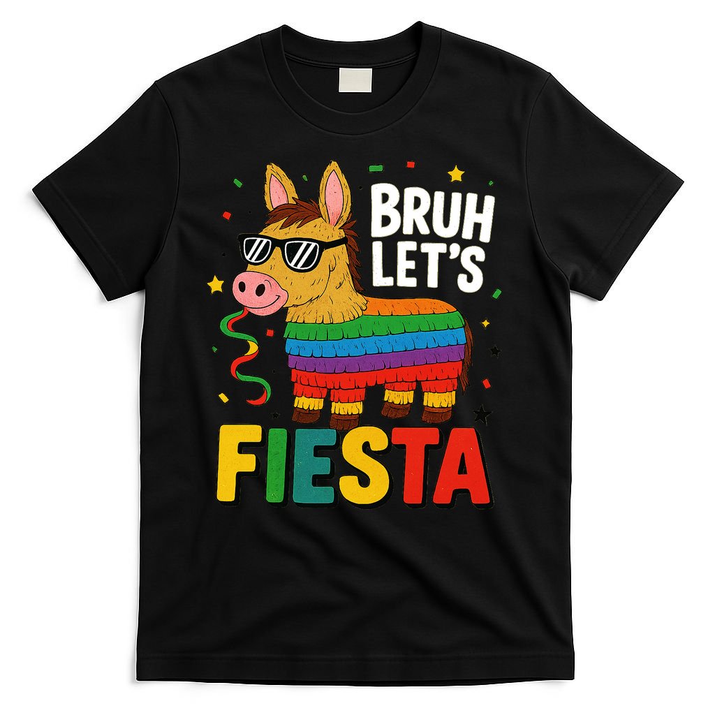 Bruh Lets Fiesta Cinco Mayo Pinata Funny T-Shirt