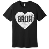Bruh Love Heart Funny Valentines Day Premium T-Shirt