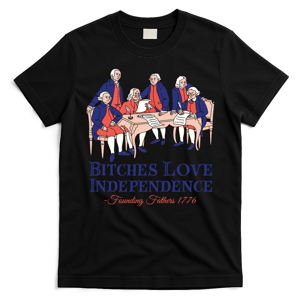 Bitches Love Independence 4th Of July T-Shirt