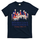 Bitches Love Independence 4th Of July T-Shirt